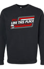 No Place Like This Place Sweatshirt