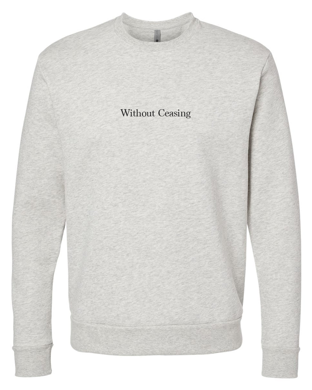 TWC Without Ceasing Sweatshirt